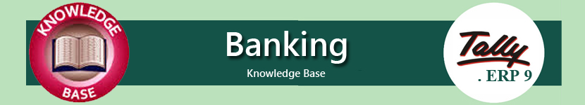Banking Knowledge Base @ Tally.ERP9